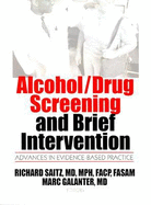 Alcohol/Drug Screening and Brief Intervention: Advances in Evidence-Based Practice