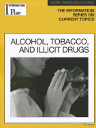 Alcohol, Tobacco and Illicit Drugs