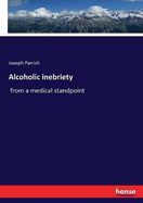 Alcoholic inebriety: from a medical standpoint