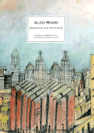 Aldo Rossi: Drawings and Paintings
