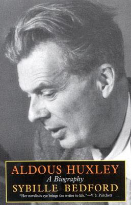 Aldous Huxley: A Biography - Bedford, Sybille