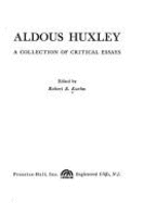 Aldous Huxley: A Collection of Critical Essays