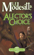 Alector's Choice: The Fourth Book of the Corean Chronicles