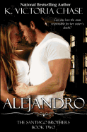 Alejandro: The Santiago Brothers Book Two