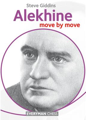 Alekhine: Move by Move - Giddins, Steve