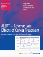 Alert - Adverse Late Effects of Cancer Treatment: Volume 1: General Concepts and Specific Precepts - Rubin, Philip (Editor), and Constine, Louis S (Editor), and Marks, Lawrence B (Editor)