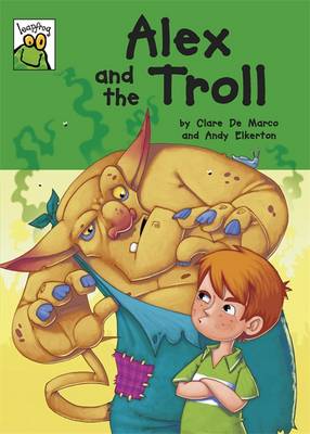 Alex and the Troll - De Marco, Clare