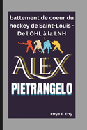 Alex Pietrangelo: battement de coeur du hockey de Saint-Louis - De l'OHL ? la LNH