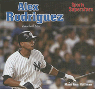 Alex Rodriguez: Baseball Star