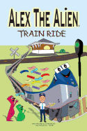 Alex The Alien Train Ride