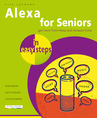 Alexa for Seniors in Easy Steps - Vandome, Nick