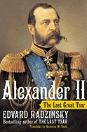 Alexander II: The Last Great Tsar