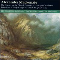Alexander Mackenzie: The Cricket on the Hearth Overture; Music for Coriolanus; Benedictus; Twelfth Night - BBC Scottish Symphony Orchestra; Martyn Brabbins (conductor)