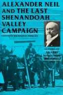 Alexander Neil and the Last Shenandoah Valley Campaign: Letters of an Army Surgeon to His Family, 1864