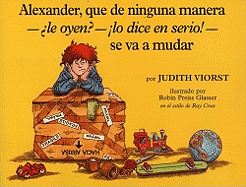 Alexander, Que de Ninguna Manera- Le Oyen?-!lo Dice En Serio!-Se Va a Mudar (Alexander, Who's Not (Do You Hear Me? I Mean It) Going to Move