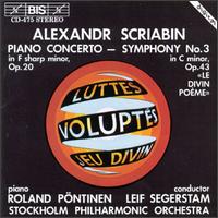 Alexander Scriabin: Piano Concerto in F Sharp Minor, Op.20; Symphony No.3 in C Minor,Op.43 - Roland Pntinen (piano); Stockholm Philharmonic Orchestra; Leif Segerstam (conductor)