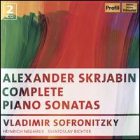 Alexander Skrjabin: Complete Piano Sonatas - Heinrich Neuhaus (piano); Sviatoslav Richter (piano); Vladimir Sofronitsky (piano)