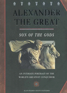 Alexander the Great: Son of the Gods