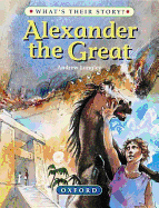 Alexander the Great - Langley, Andrew, and Marks, Alan (Contributions by)