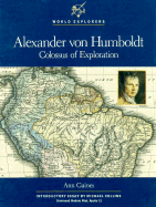 Alexander Von Humboldt: Colossus of Exploration