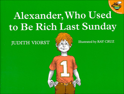 Alexander, Who Used to Be Rich Last Sunday - Viorst, Judith