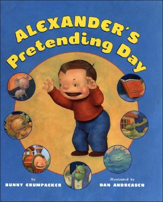 Alexander's Great Pretending Day - Crumpacker, Bunny
