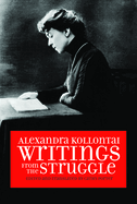 Alexandra Kollontai: Writings from the Struggle