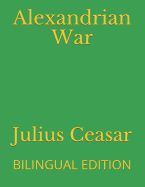 Alexandrian War: Bilingual Edition