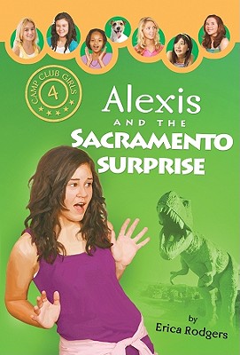 Alexis and the Sacramento Surprise - Rodgers, Erica