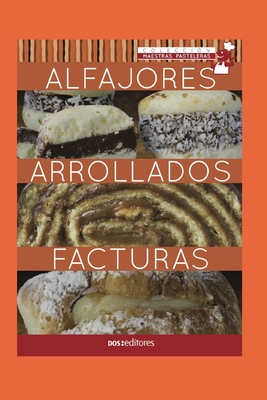 Alfajores - Arrollados - Facturas: maestras pasteleras - Cookina