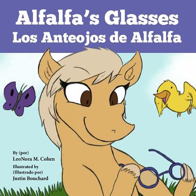 Alfalfa's Glasses: Los Anteojos de Alfalfa - Cohen, Leonora M