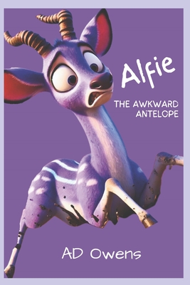 Alfie the Awkward Antelope - Owens, Ad