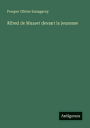 Alfred de Musset devant la jeunesse