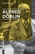 Alfred Doblin: Paradigms of Modernism