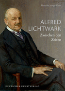 Alfred Lichtwark: Zwischen Den Zeiten