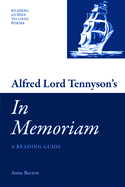 Alfred Lord Tennyson's 'in Memoriam': A Reading Guide