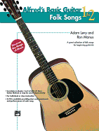 Alfred's Basic Guitar, Bk 1 & 2: Folk Songs