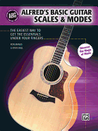 Alfred's Basic Guitar Scales & Modes: The Easiest Way to Get the Essentials Under Your Fingers