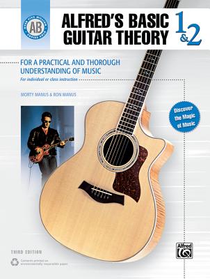 Alfred's Basic Guitar Theory, Bk 1 & 2: The Most Popular Method for Learning How to Play - Manus, Morty, and Manus, Ron