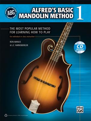 Alfred's Basic Mandolin Method 1: The Most Popular Method for Learning How to Play, Book & CD - Manus, Ron, and Harnsberger, L C