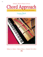 Alfred's Basic Piano Chord Approach Lesson Book, Bk 1: A Piano Method for the Later Beginner
