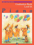 Alfred's Basic Piano Library Graduation Book, Bk 1a