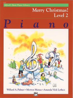 Alfred's Basic Piano Library Merry Christmas!, Bk 2 - Palmer, Willard A, and Manus, Morton, and Lethco, Amanda Vick