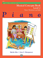 Alfred's Basic Piano Library Musical Concepts, Bk 2: Theory Worksheets and Solos