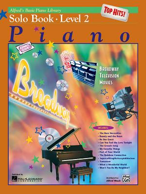 Alfred's Basic Piano Library Top Hits! Solo Book, Bk 2 - Lancaster, E L (Editor), and Manus, Morton (Editor)