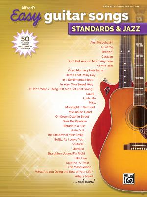 Alfred's Easy Guitar Songs -- Standards & Jazz: 50 Classics from the Great American Songbook - Alfred Music