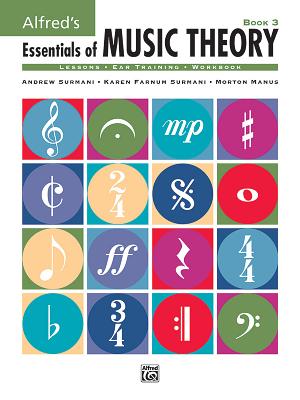 Alfred's Essentials of Music Theory, Bk 3 - Surmani, Andrew, and Surmani, Karen Farnum, and Manus, Morton