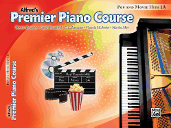 Alfred's Premier Piano Course: Pop and Movie Hits 1A