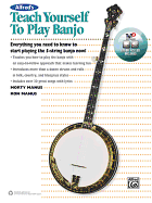 Alfred's Teach Yourself to Play Banjo: Everything You Need to Know to Start Playing the 5-String Banjo
