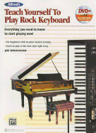 Alfred's Teach Yourself to Play Rock Keyboard: Everything You Need to Know to Start Playing Now!, Book & DVD-ROM